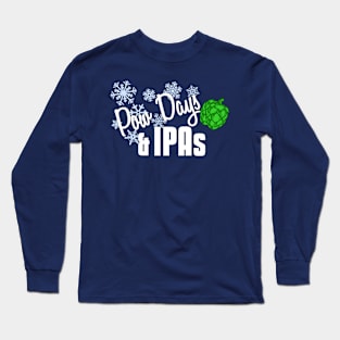 Pow Days and IPAs Long Sleeve T-Shirt